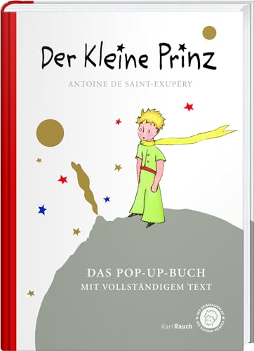 Der Kleine Prinz. Das Pop-Up-Buch: Vollständige Ausgabe in klassischer Übersetzung von Rauch, Karl Verlag